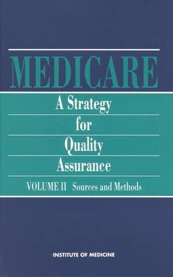Medicare -  Institute of Medicine,  Committee to Design a Strategy for Quality Review and Assurance in Medicare