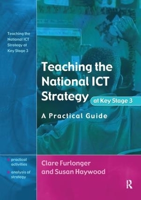 Teaching the National ICT Strategy at Key Stage 3 - Clare Furlonger, Susan Haywood