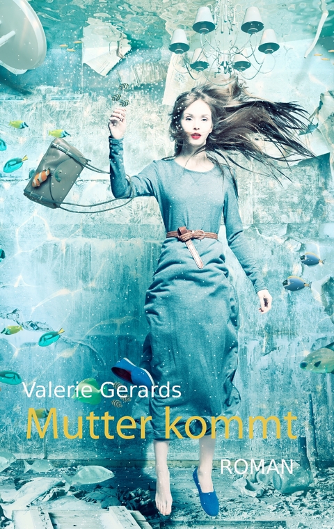Mutter kommt - Valerie Gerards