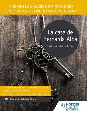 Modern Languages Study Guides: La casa de Bernarda Alba - Sebastian Bianchi, Mike Thacker