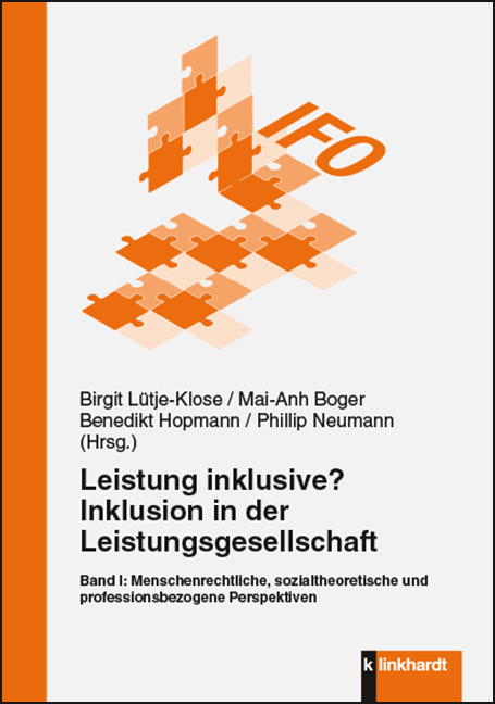 Leistung inklusive? Inklusion in der Leistungsgesellschaft, Band I - 