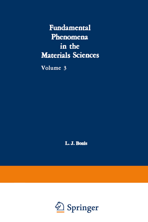 Fundamental Phenomena in the Materials Sciences - L. J. Bonis, P. L. de Bruyn, J. J. Duga
