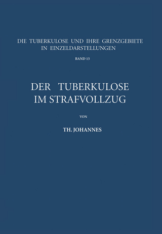Der Tuberkulöse im Strafvollzug