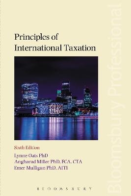 Principles of International Taxation - Lynne Oats, Angharad Miller, Emer Mulligan