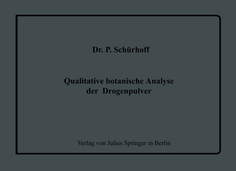 Qualitative botanische Analyse der Drogenpulver - P. Sch&uuml;rhoff