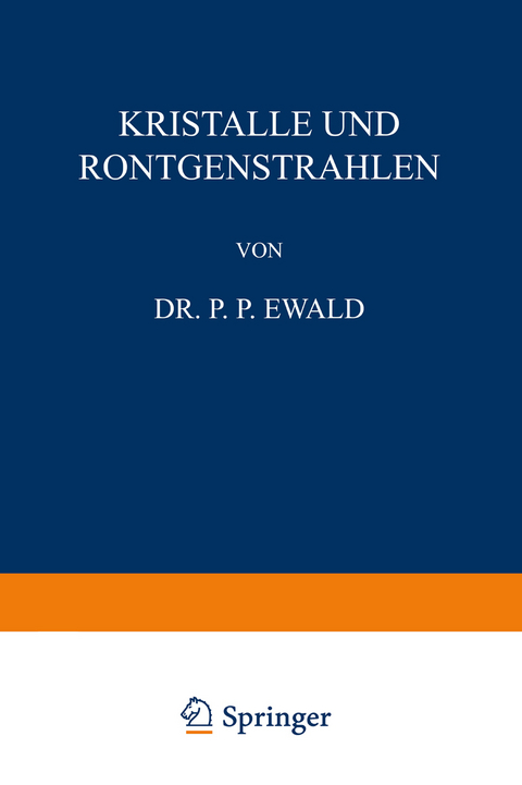 Kristalle und R&ouml;ntgenstrahlen - P. P. Ewald