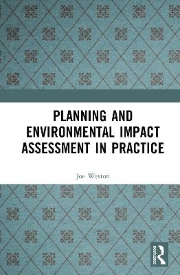 Planning and Environmental Impact Assessment in Practice - Joe Weston