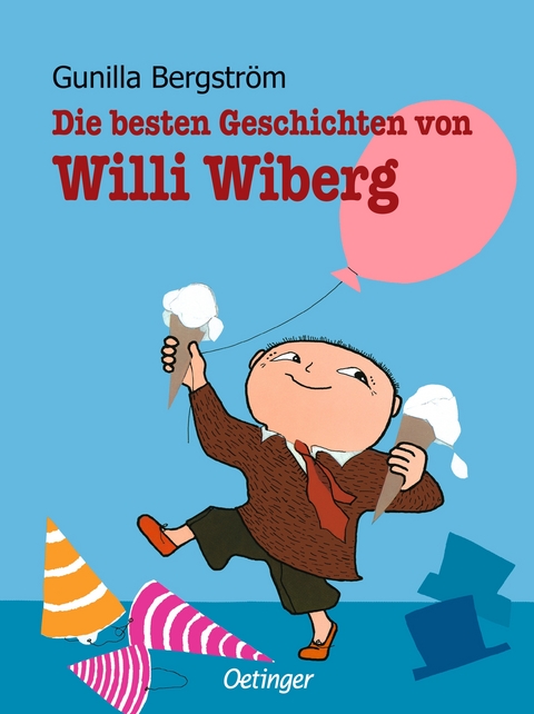 Die besten Geschichten von Willi Wiberg - Gunilla Bergstr&ouml;m
