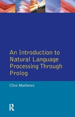 An Introduction to Natural Language Processing Through Prolog - Clive Matthews