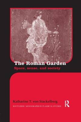 The Roman Garden - Katharine T. von Stackelberg