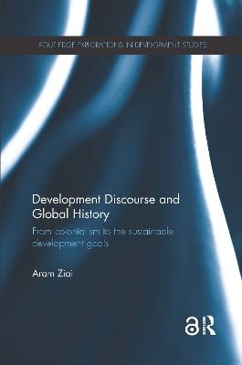 Development Discourse and Global History - Aram Ziai