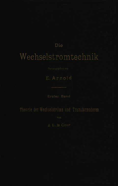 Theorie der Wechselstr&ouml;me und Transformatoren - J. L. la Cour