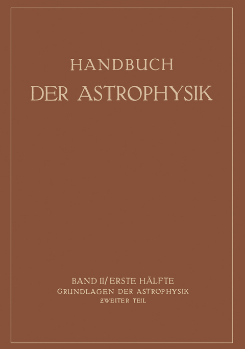 Grundlagen der Astrophysik - K.F. Bottlinger, A. Brill, E. Sch&ouml;nberg, H. Rosenberg