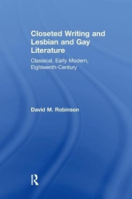 Closeted Writing and Lesbian and Gay Literature - David M. Robinson