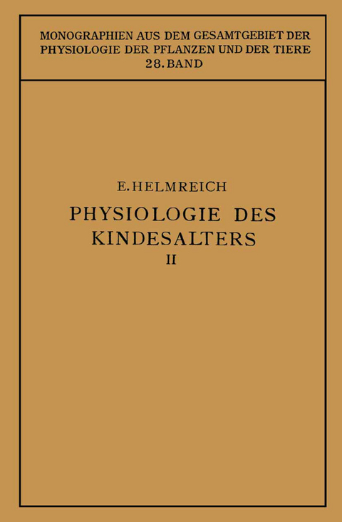 Physiologie des Kindesalters - Egon Helmreich