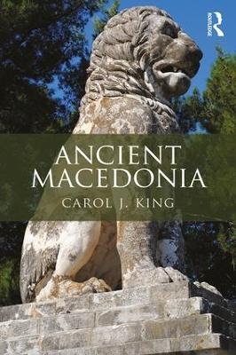 Ancient Macedonia - Carol J. King
