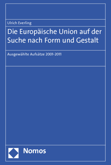 Die Europ&auml;ische Union auf der Suche nach Form und Gestalt - Ulrich Everling