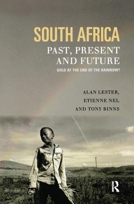 South Africa, Past, Present and Future - Tony Binns, Alan Lester, Etienne Nel