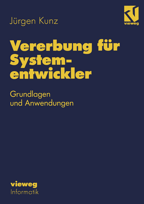 Vererbung f&uuml;r Systementwickler - J&uuml;rgen Kunz