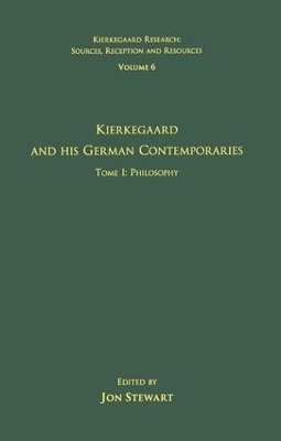 Volume 6, Tome I: Kierkegaard and His German Contemporaries - Philosophy - 
