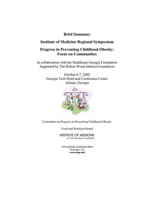 Progress in Preventing Childhood Obesity -  National Academies,  Institute of Medicine,  Food and Nutrition Board,  Committee on Progress in Preventing Childhood Obesity,  In Collaboration with the Healthcare Georgia Foundation