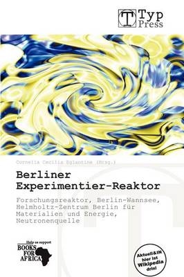 Berliner Experimentier-Reaktor - 