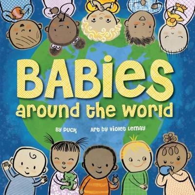 Babies Around the World -  Puck, Violet Lemay