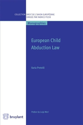 European Child Abduction Law - Ilaria Pretelli