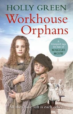 Workhouse Orphans - Holly Green