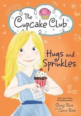 Hugs and Sprinkles - Sheryl Berk, Carrie Berk