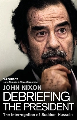 Debriefing the President - John Nixon
