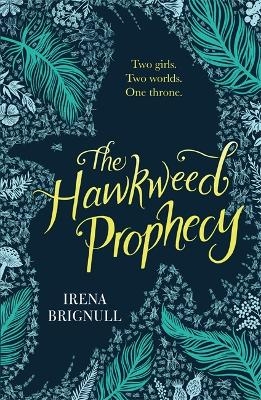 The Hawkweed Prophecy - Irena Brignull