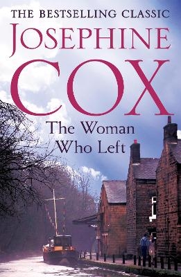 The Woman Who Left - Josephine Cox