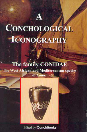 A Conchological Iconography. Loseblattausgabe / A Conchological Iconography. Loseblattausgabe - Ant&oacute;nio Monteiro, Manuel Jimenez Tenorio, Guido T Poppe, Klaus Groh