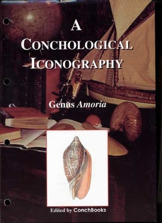 A Conchological Iconography. Loseblattausgabe / A Conchological Iconography. Loseblattausgabe - Patrice Bail, Allan Limpus, Guido T Poppe, Klaus Groh