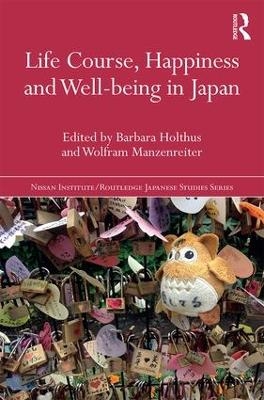 Life Course, Happiness and Well-being in Japan - 