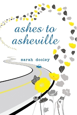 Ashes to Asheville - Sarah Dooley
