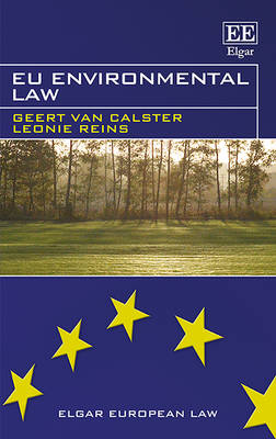 EU Environmental Law - Geert Van Calster, Leonie Reins
