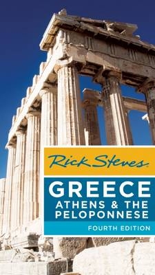 Rick Steves Greece: Athens & the Peloponnese