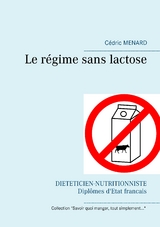 Le r&eacute;gime sans lactose - C&eacute;dric Menard