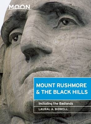 Moon Mount Rushmore & the Black Hills - Laural A. Bidwell