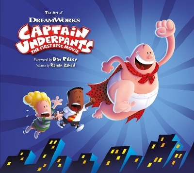 The Art of Captain Underpants The First Epic Movie - Ramin Zahed