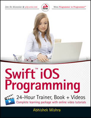 Swift iOS Programming: 24-Hour Trainer, Book + Videos