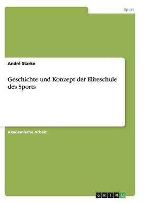 Geschichte und Konzept der Eliteschule des Sports