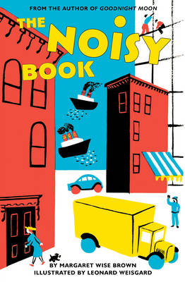 The Noisy Book Board Book - Margaret Wise Brown