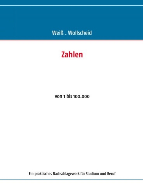 Zahlen - von 1 bis 100.000 - 