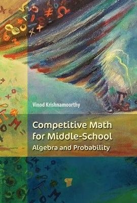 Competitive Math for Middle School - Vinod Krishnamoorthy