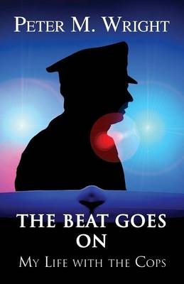 The Beat Goes on - Peter M Wright
