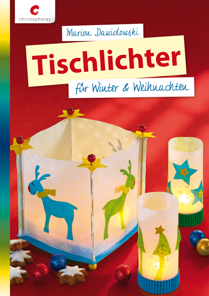 Tischlichter f&uuml;r Winter & Weihnachten - Marion Dawidowski