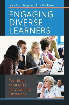 Engaging Diverse Learners - Mark Aaron Polger, Scott Sheidlower